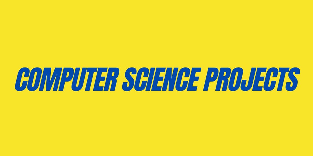 Final Year Computer Science Projects for students